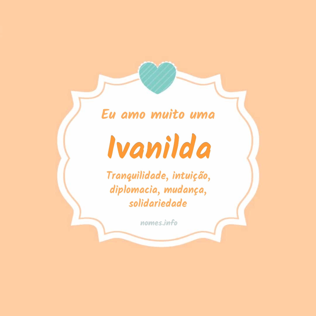 Eu amo muito Ivanilda