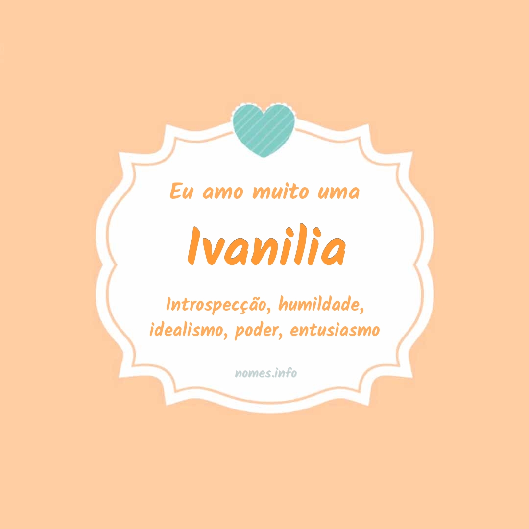 Eu amo muito Ivanilia