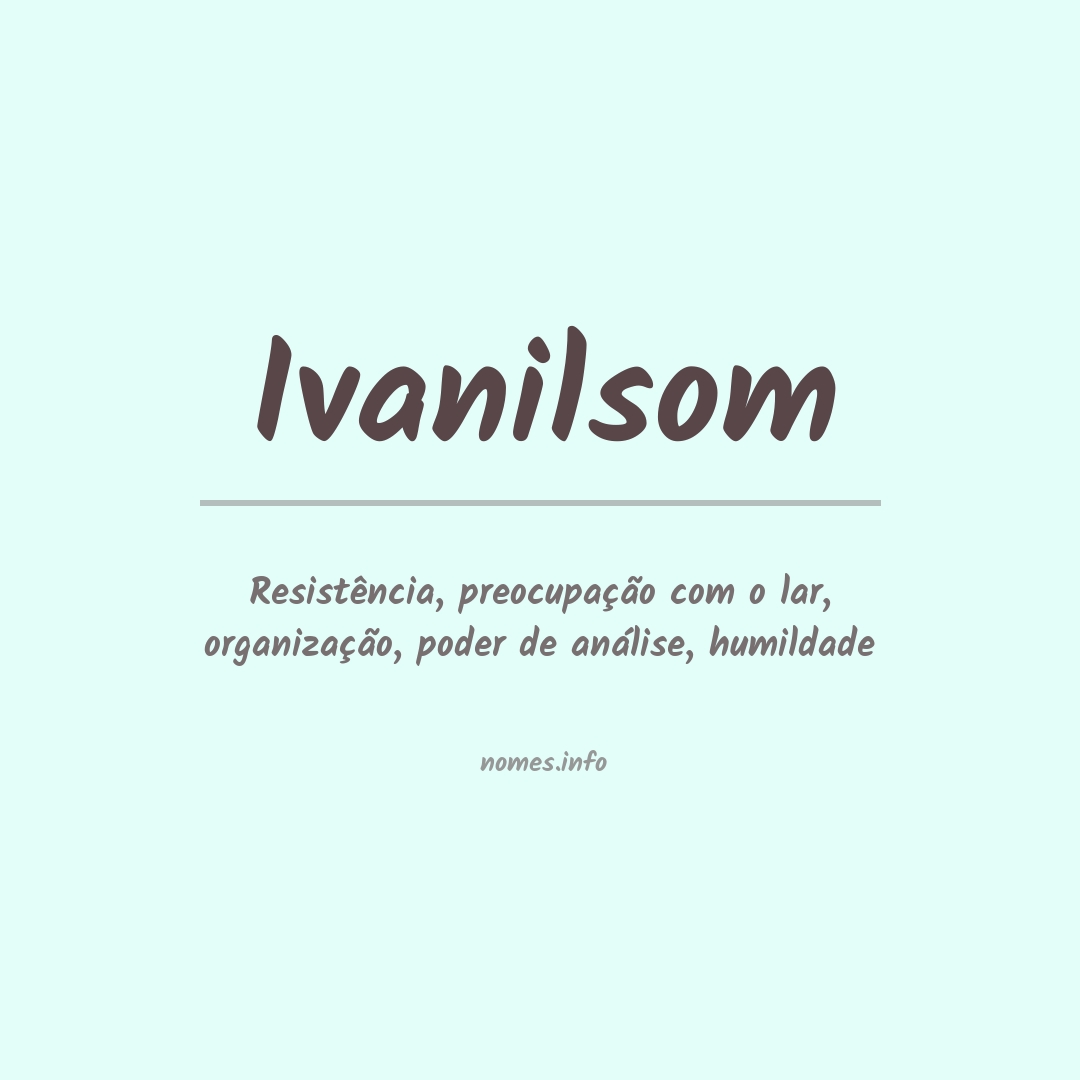 Significado do nome Ivanilsom