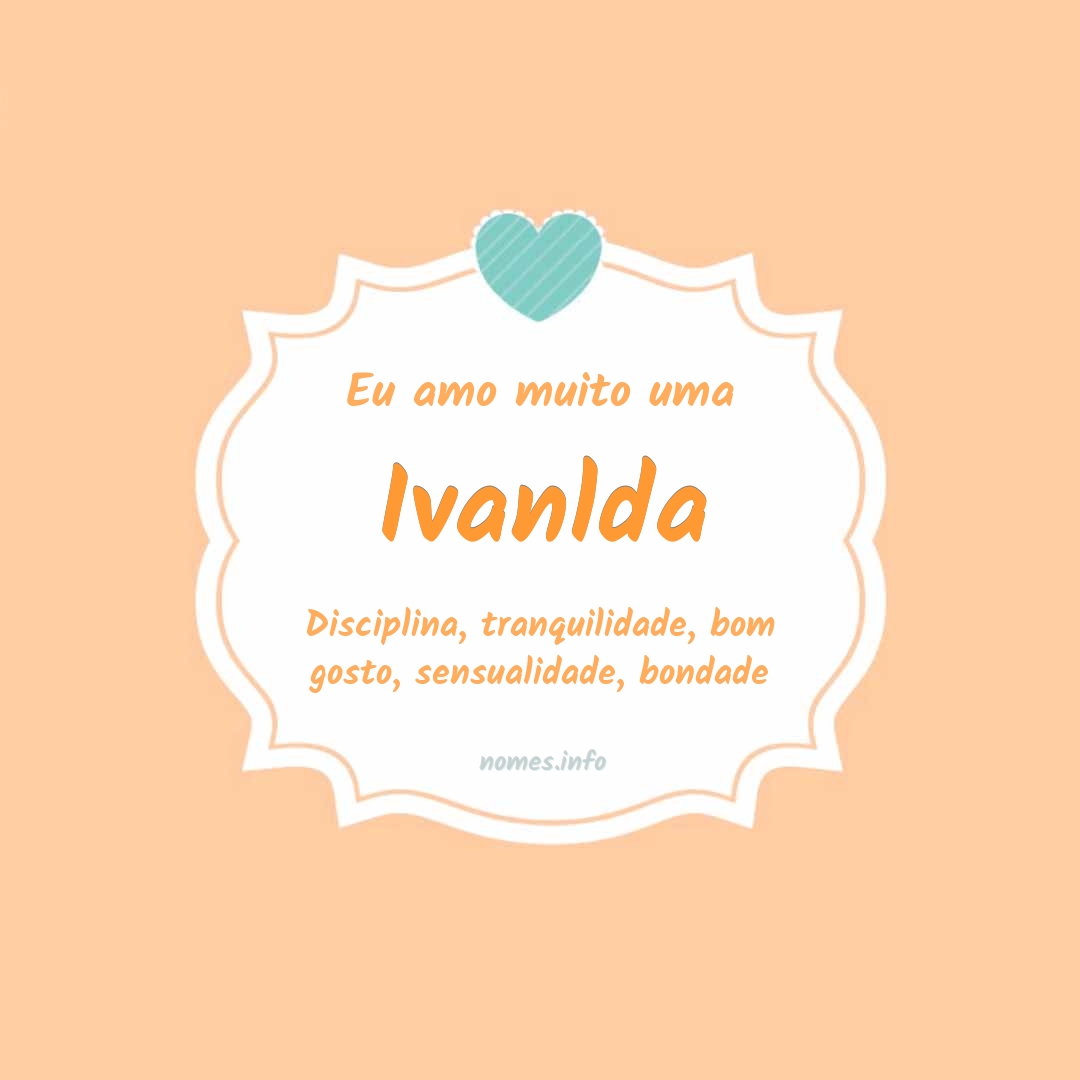 Eu amo muito Ivanlda