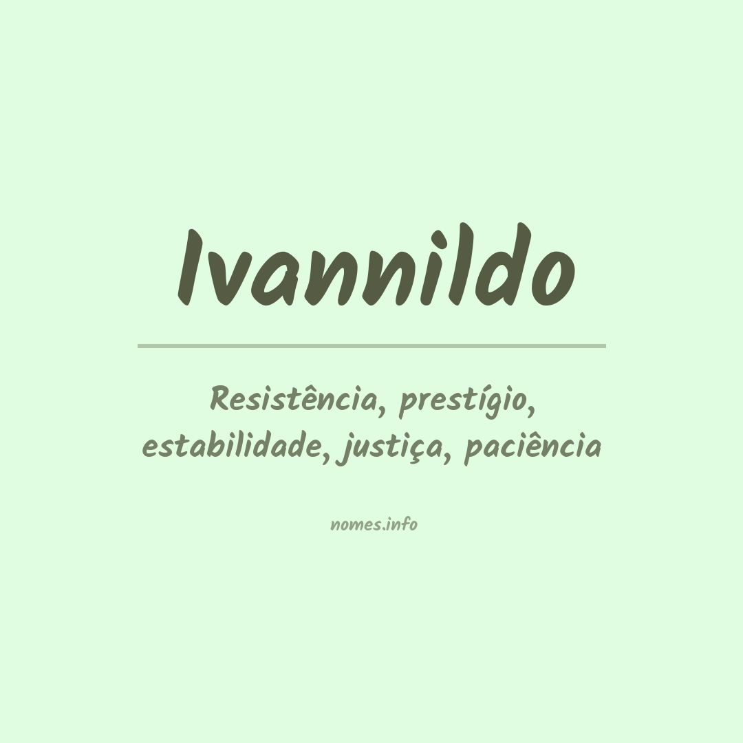 Significado do nome Ivannildo