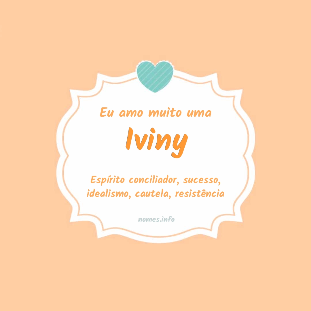 Eu amo muito Iviny