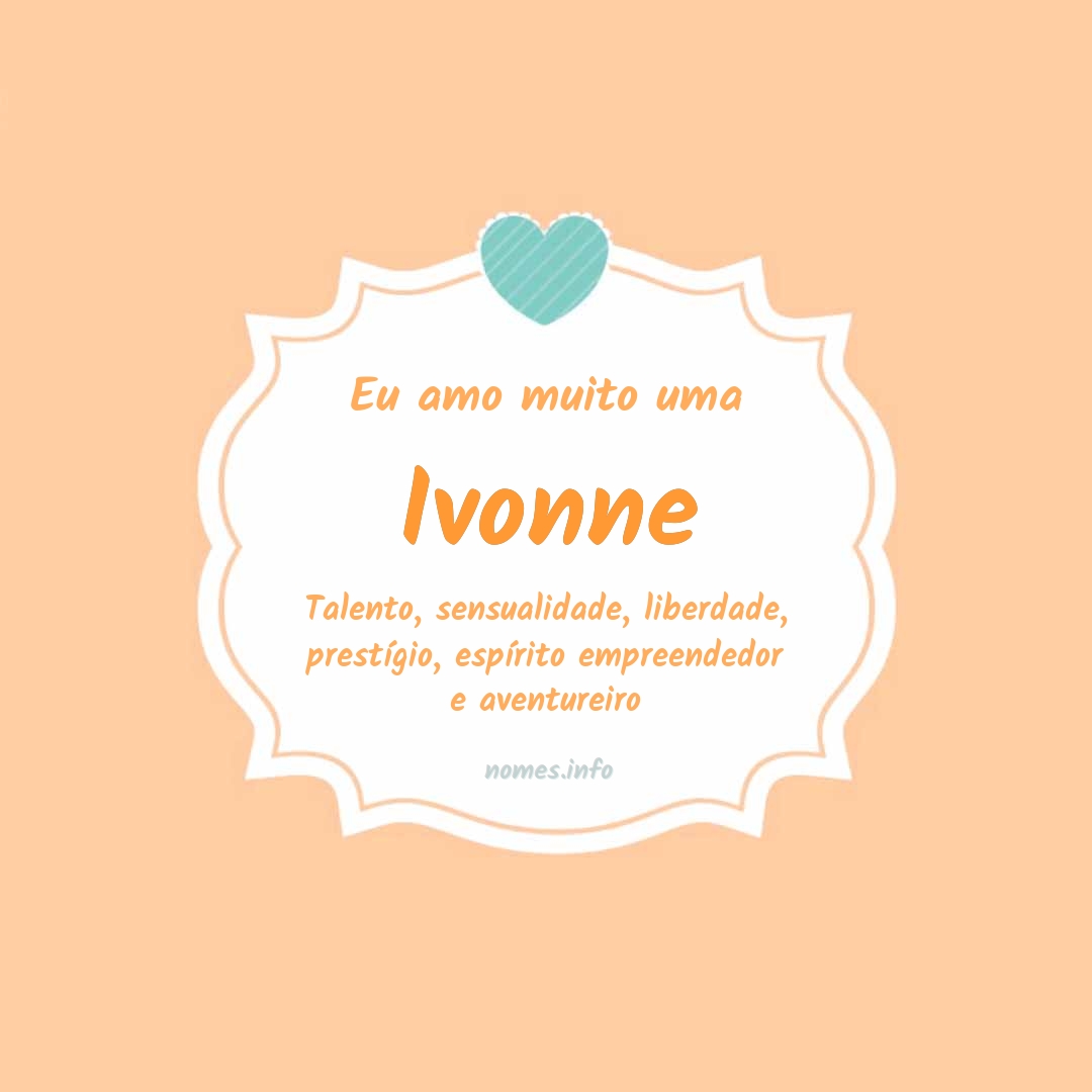 Eu amo muito Ivonne