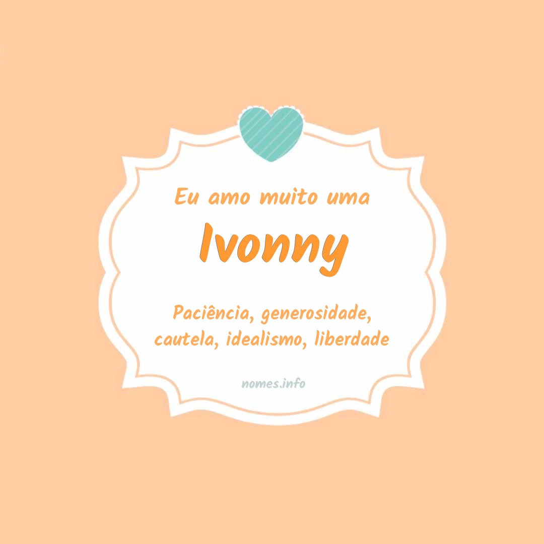 Eu amo muito Ivonny