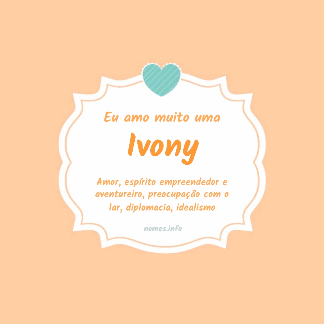 Eu amo muito Ivony