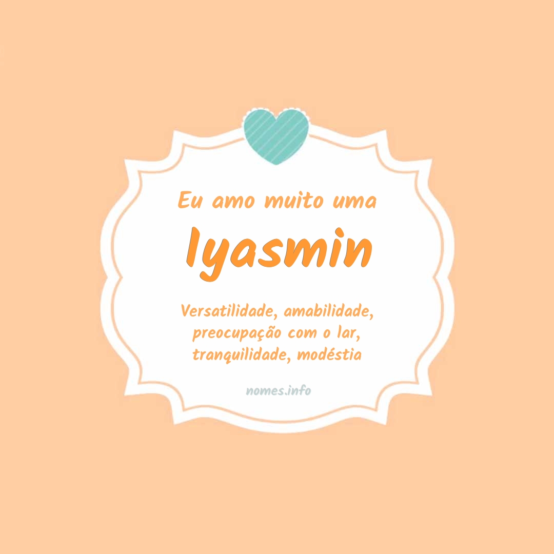 Eu amo muito Iyasmin