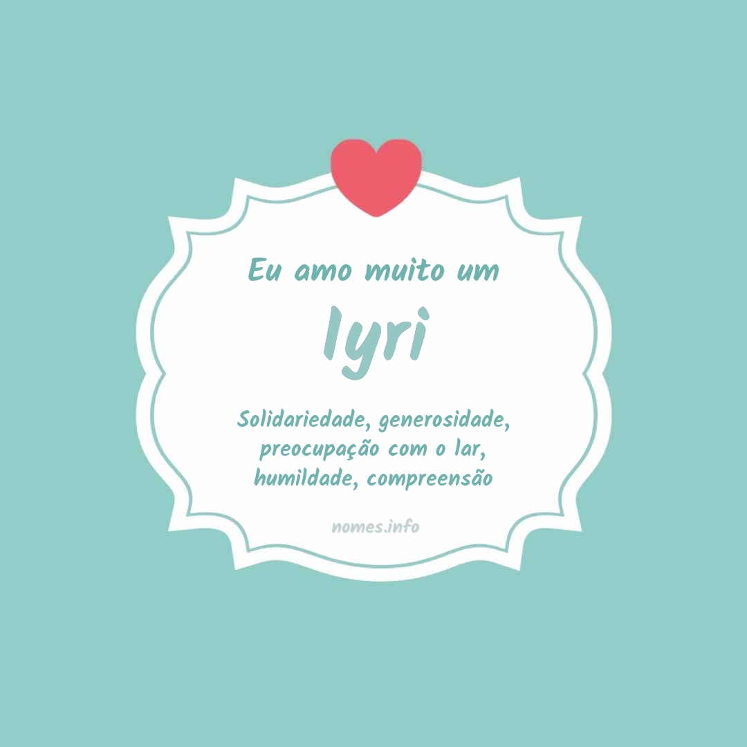 Eu amo muito Iyri