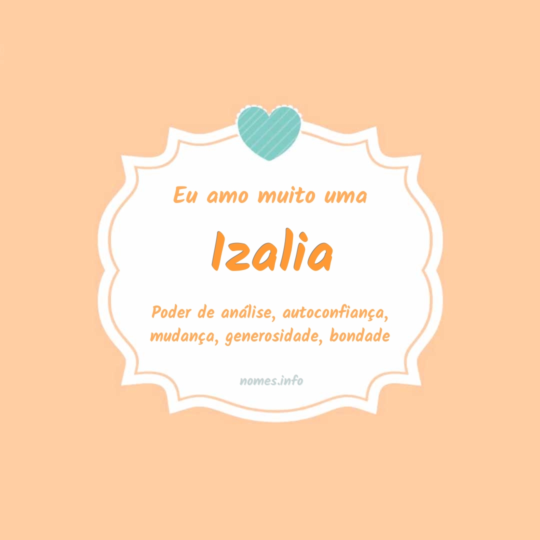 Eu amo muito Izalia