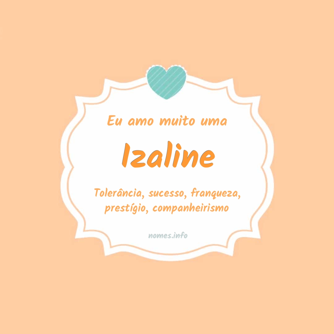 Eu amo muito Izaline