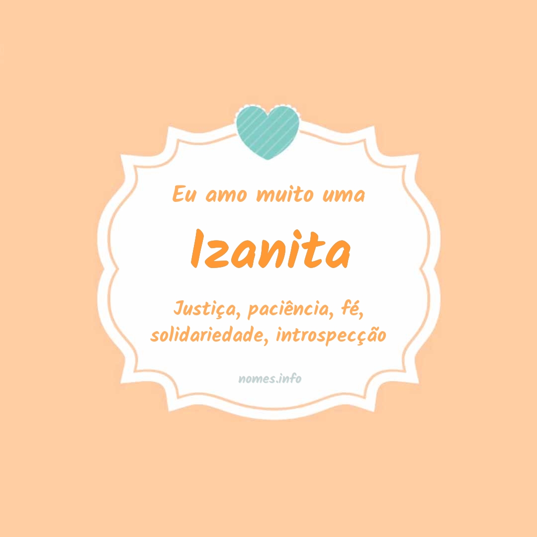 Eu amo muito Izanita