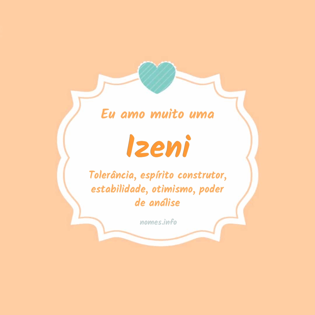 Eu amo muito Izeni