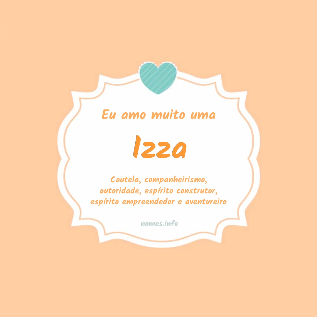 Eu amo muito Izza