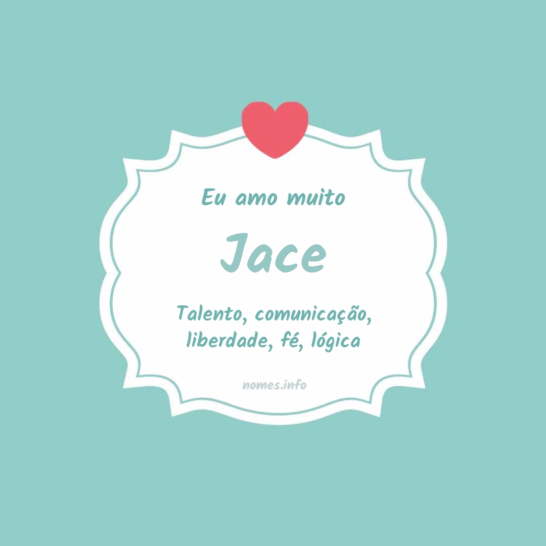 Eu amo muito Jace