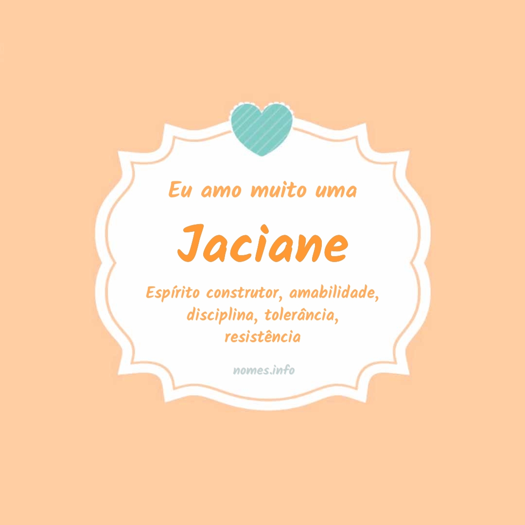 Eu amo muito Jaciane
