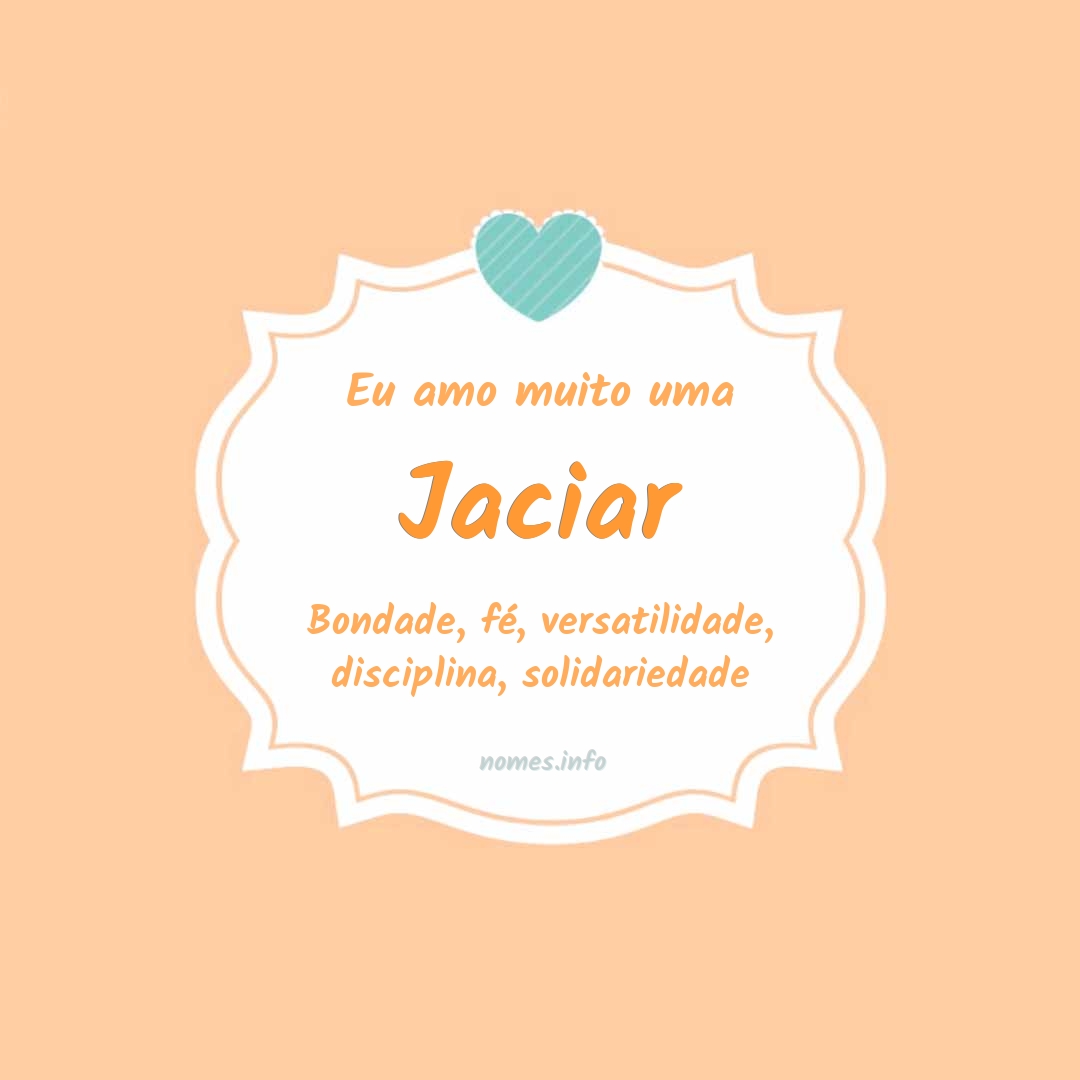 Eu amo muito Jaciar
