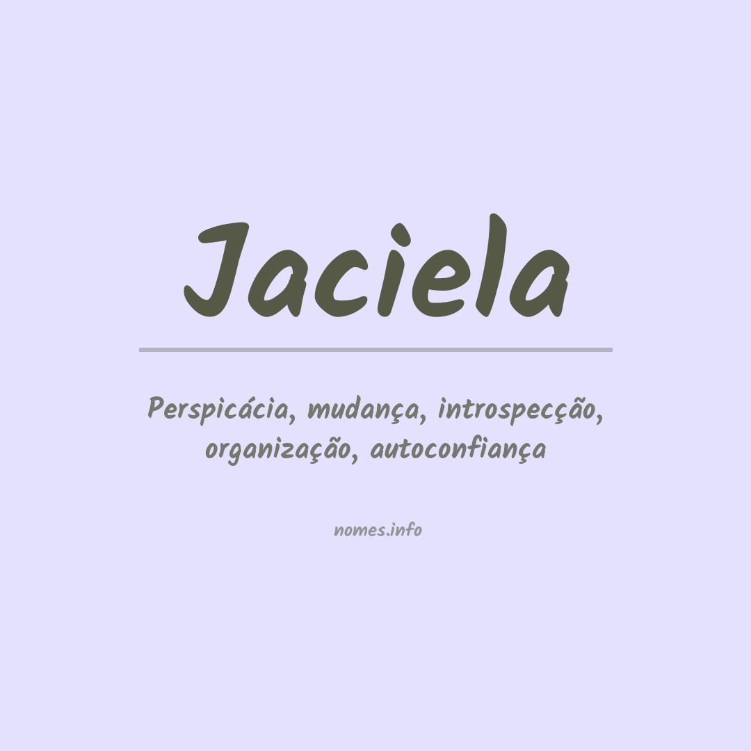 Significado do nome Jaciela