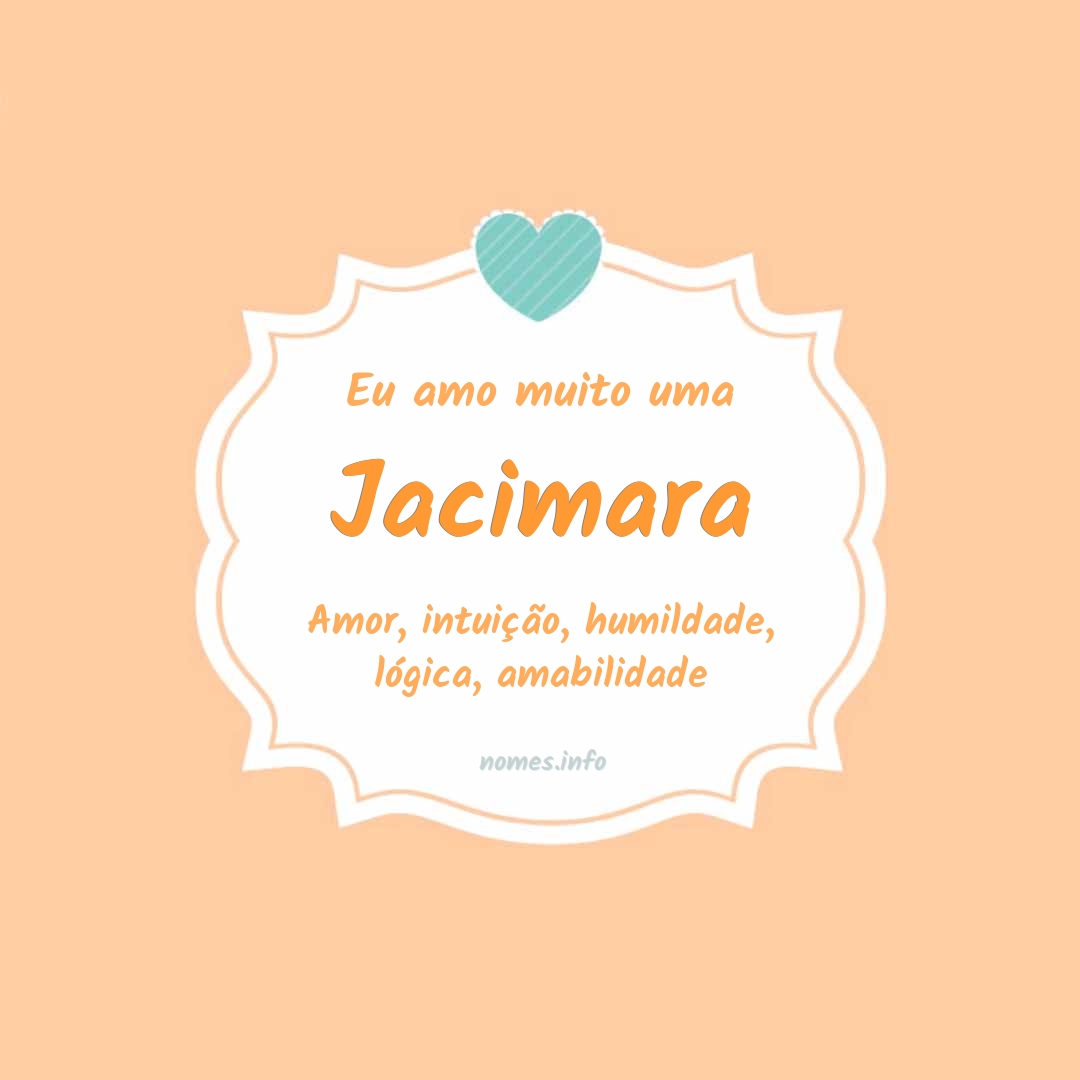 Eu amo muito Jacimara