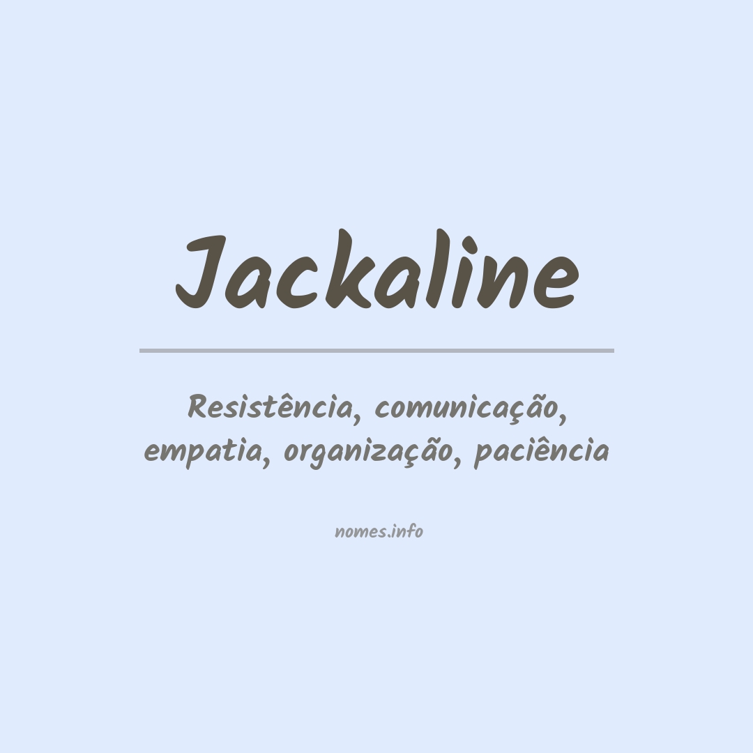 Significado do nome Jackaline