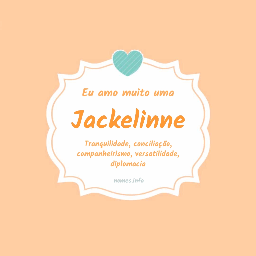 Eu amo muito Jackelinne