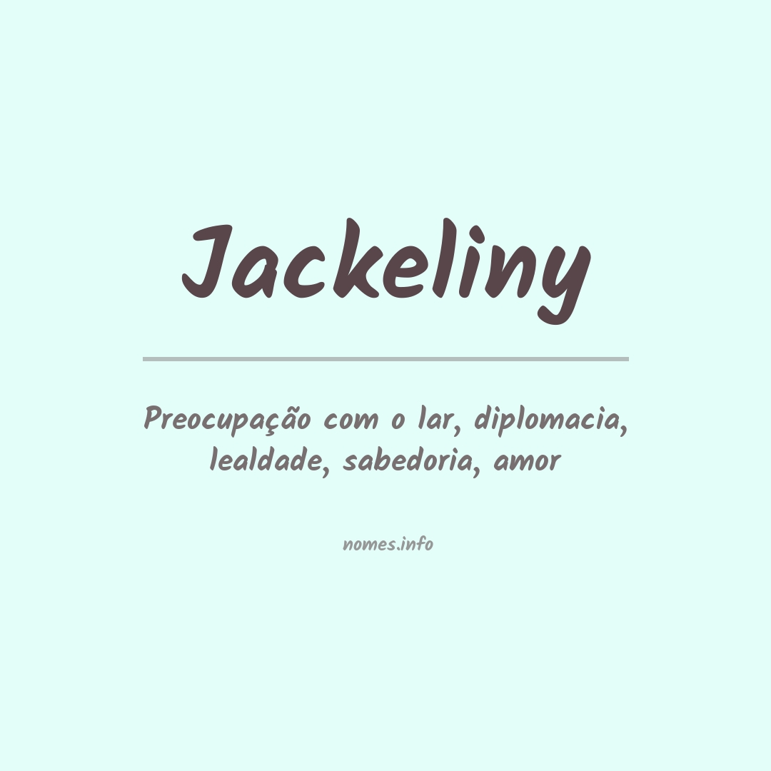 Significado do nome Jackeliny
