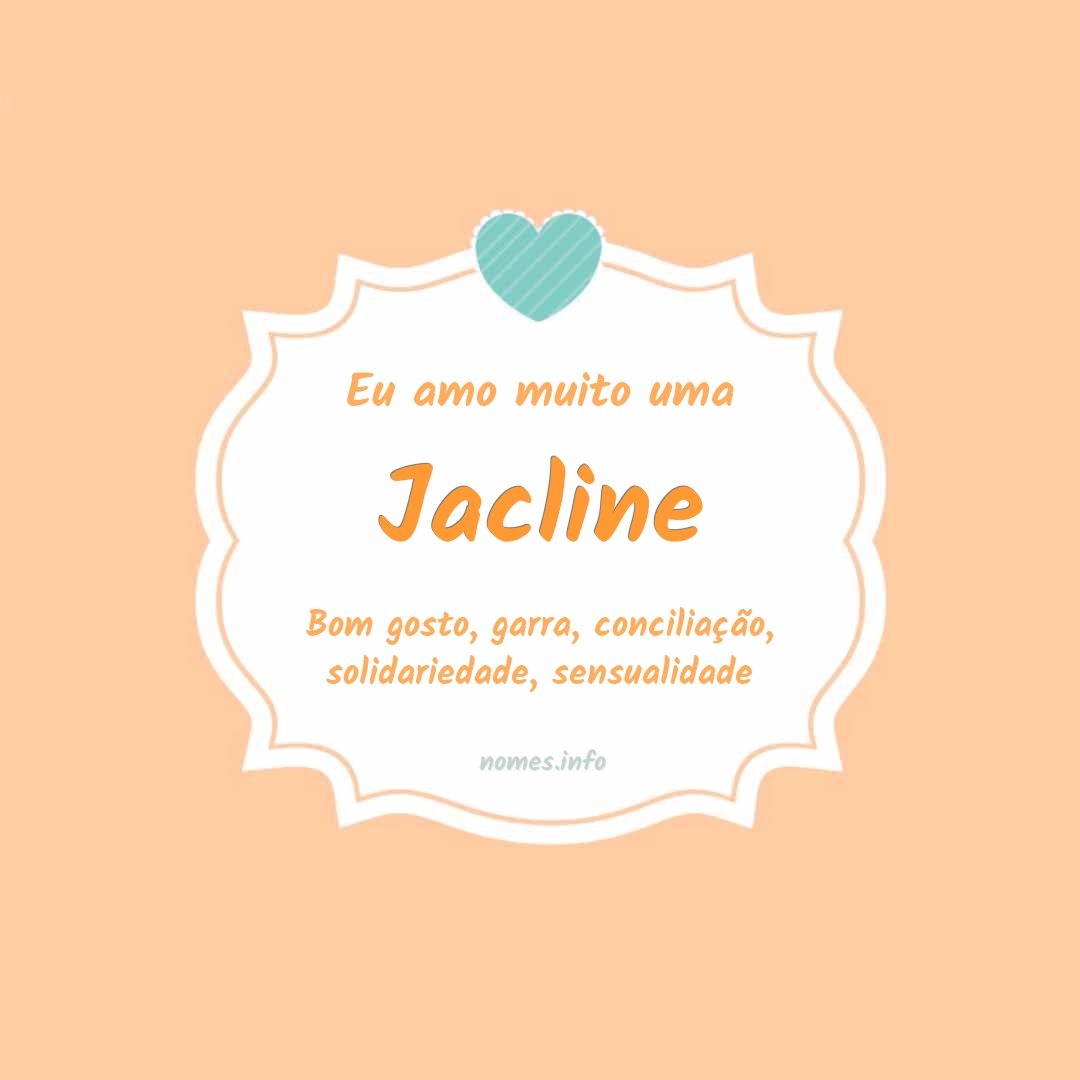 Eu amo muito Jacline