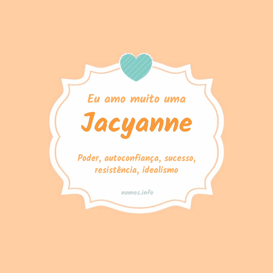 Eu amo muito Jacyanne