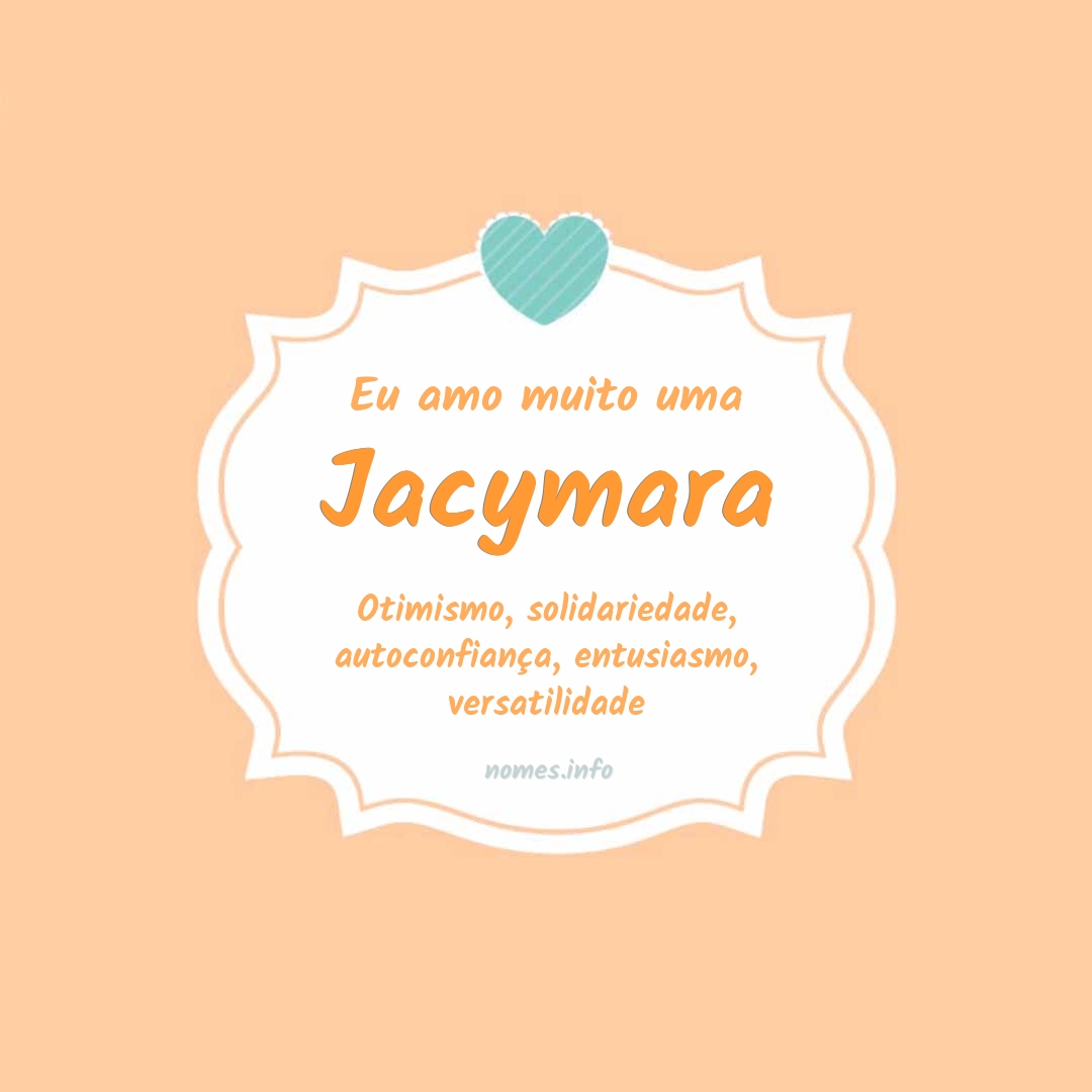 Eu amo muito Jacymara