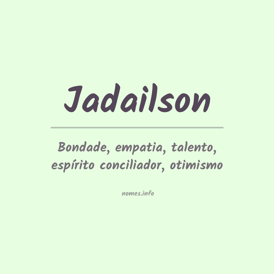 Significado do nome Jadailson