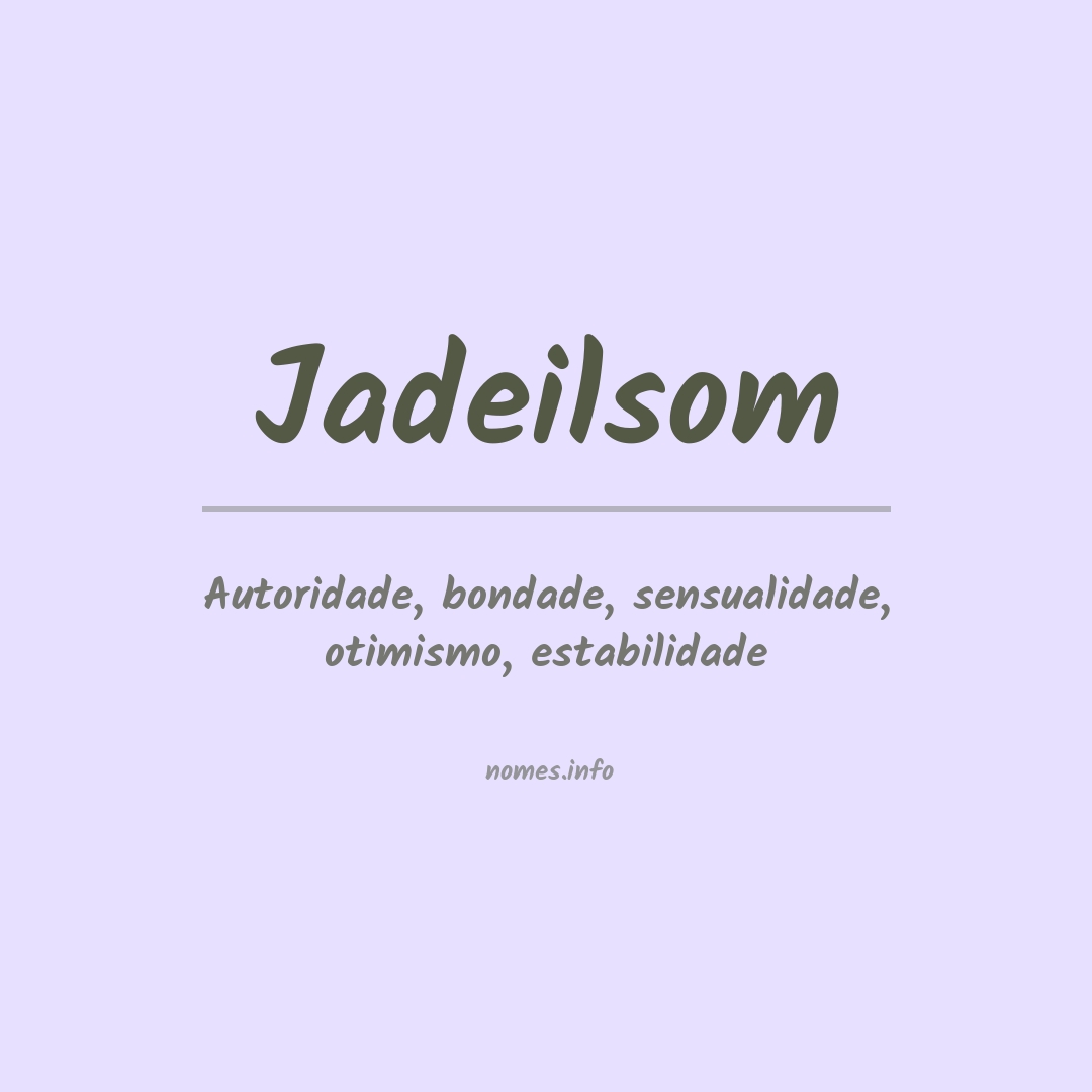 Significado do nome Jadeilsom