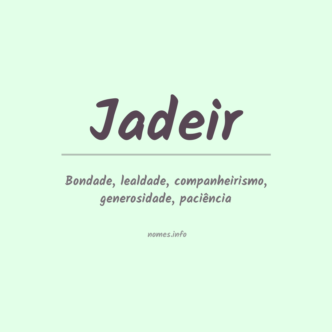 Significado do nome Jadeir