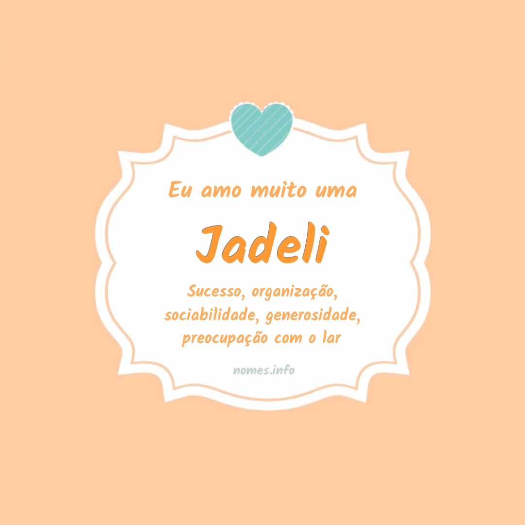 Eu amo muito Jadeli