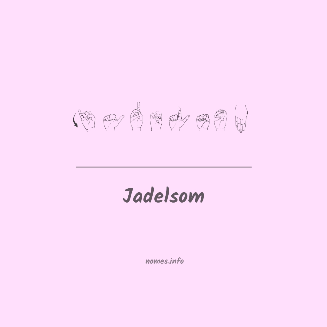 Jadelsom em Libras