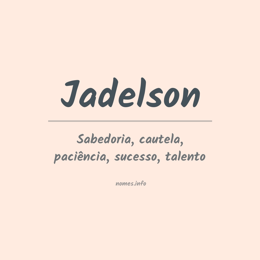 Significado do nome Jadelson