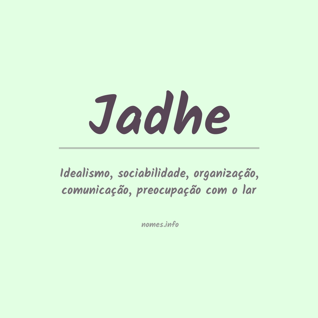 Significado do nome Jadhe