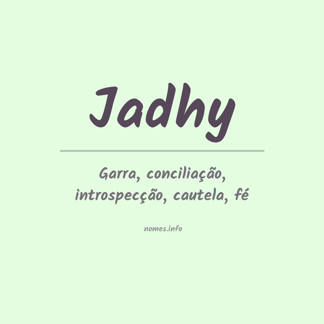 Significado do nome Jadhy