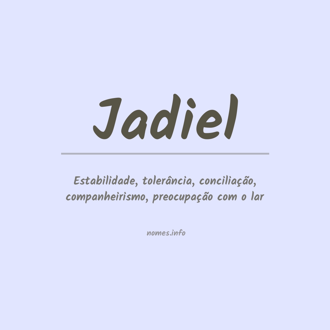 Significado do nome Jadiel