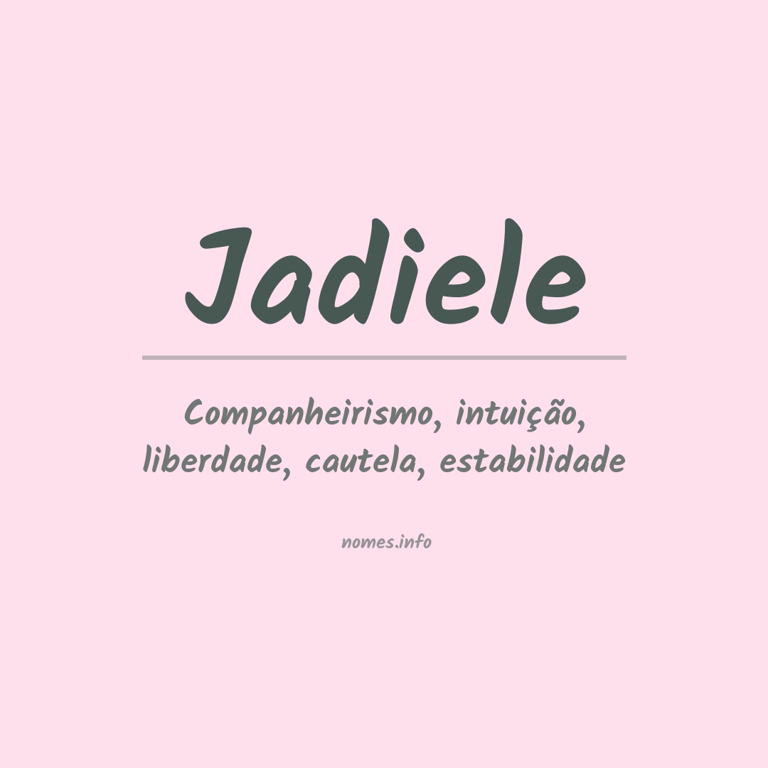 Significado do nome Jadiele