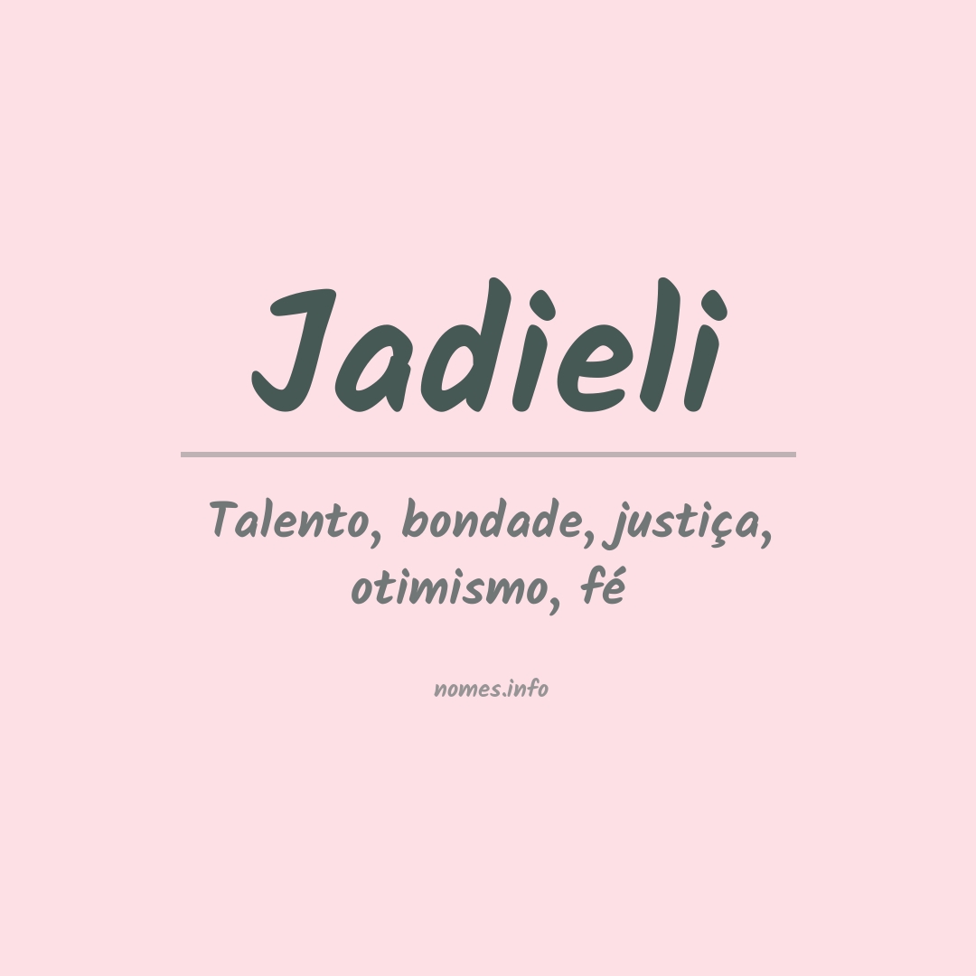 Significado do nome Jadieli