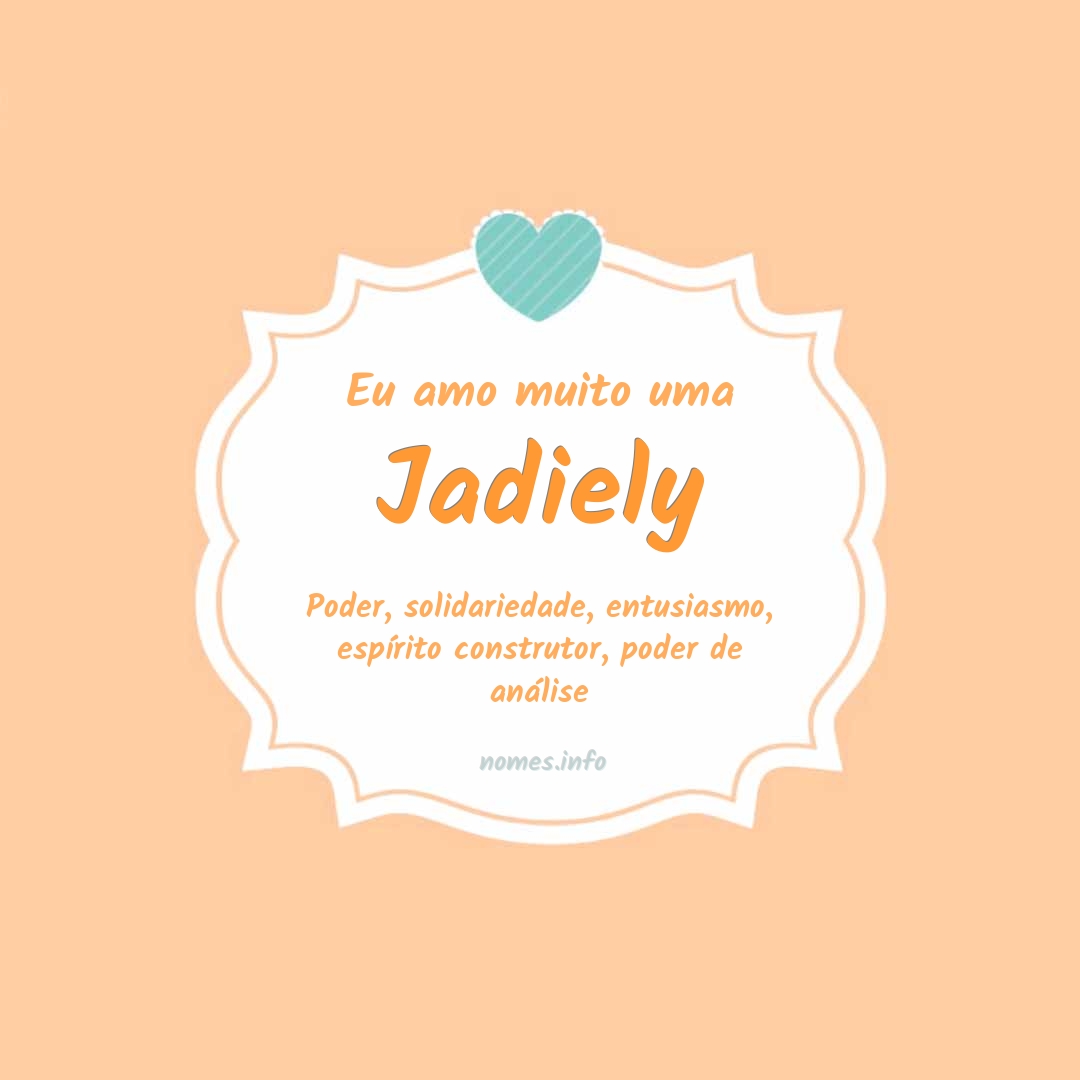 Eu amo muito Jadiely