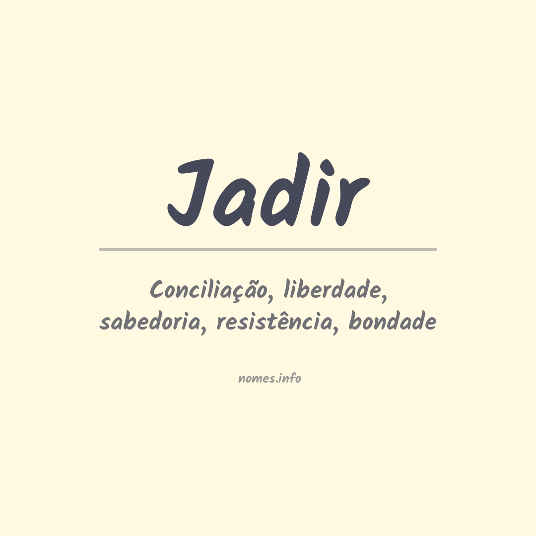 Significado do nome Jadir
