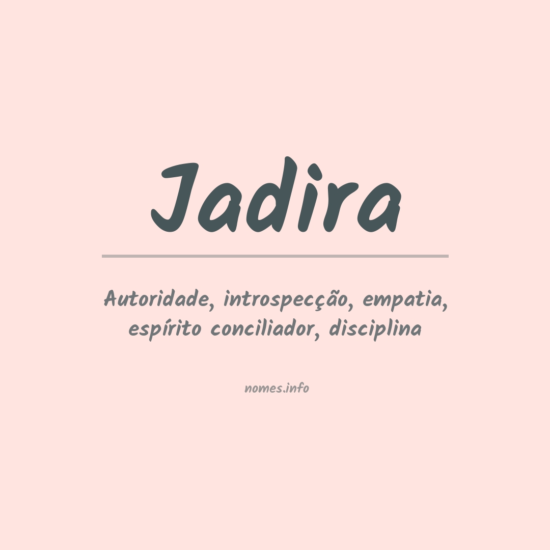 Significado do nome Jadira