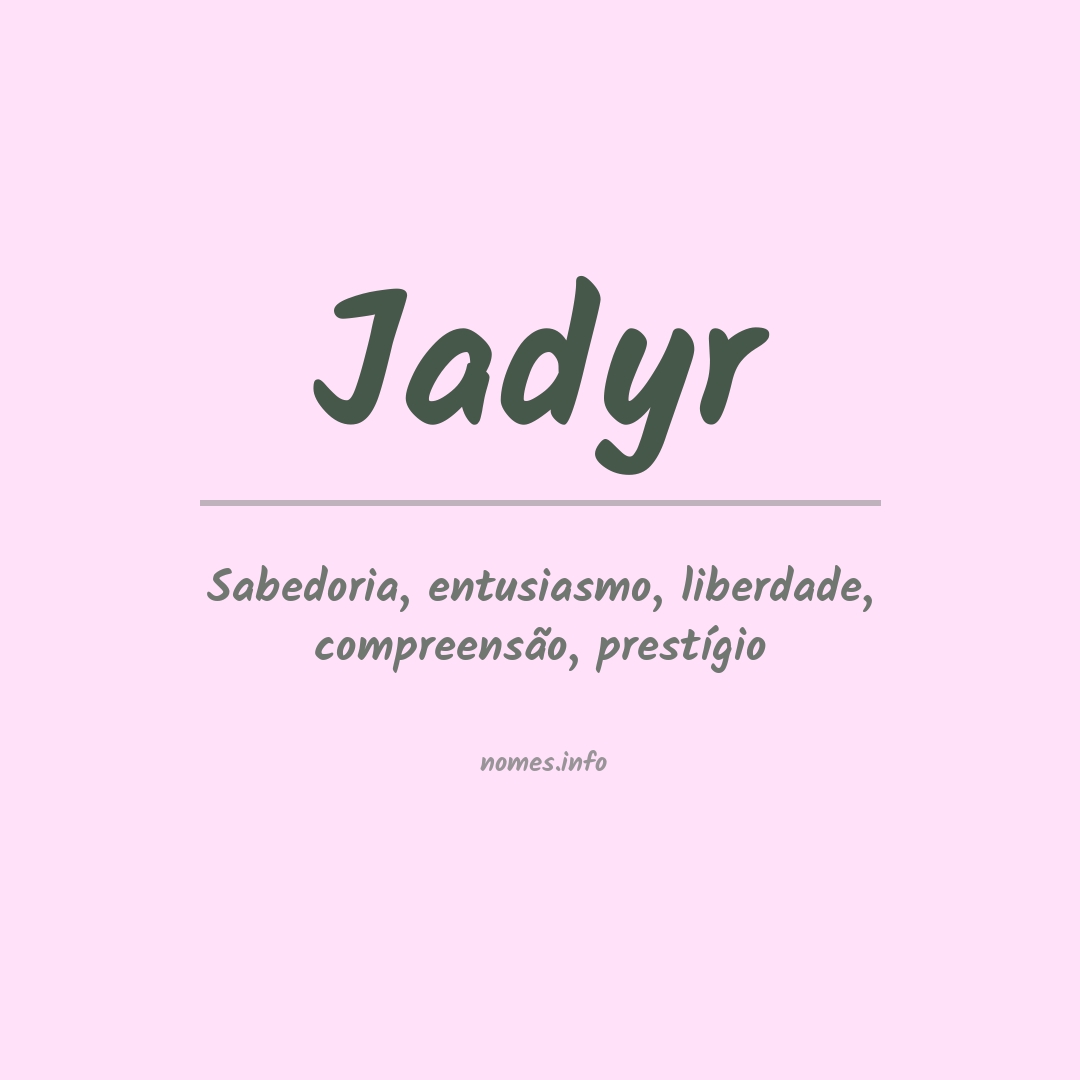 Significado do nome Jadyr