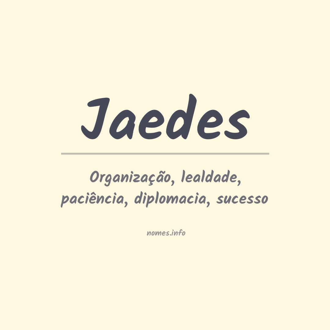 Significado do nome Jaedes