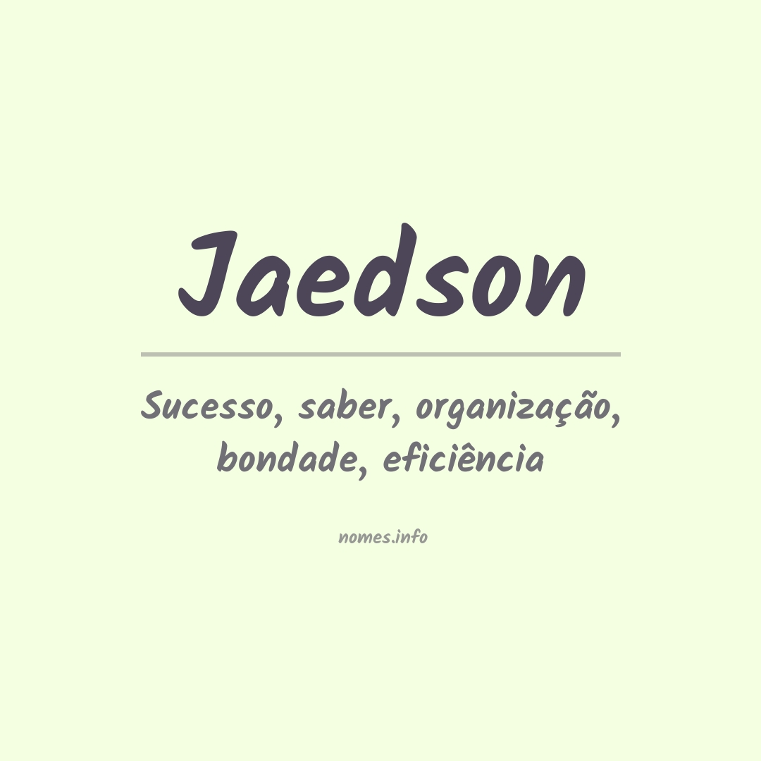 Significado do nome Jaedson