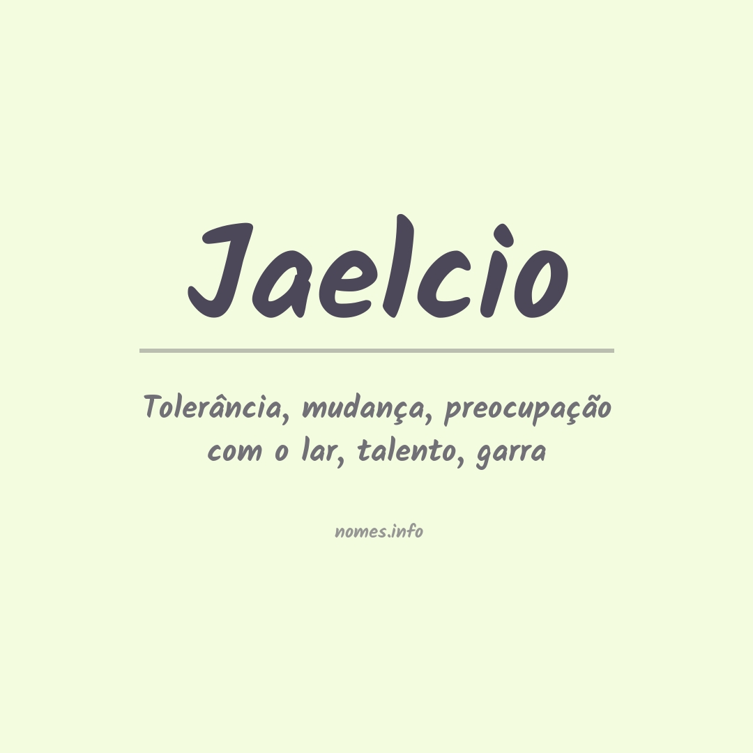 Significado do nome Jaelcio