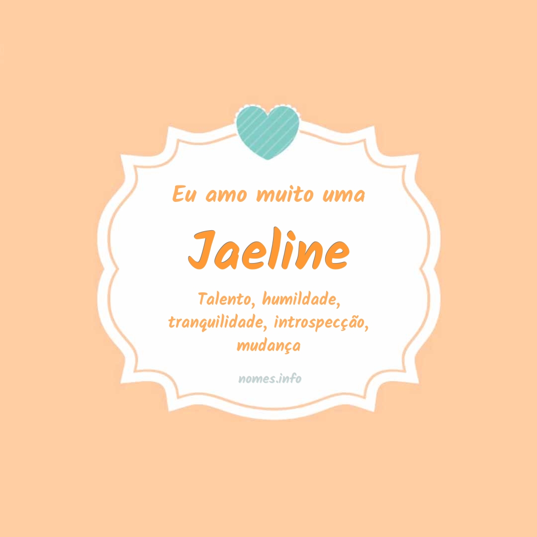 Eu amo muito Jaeline