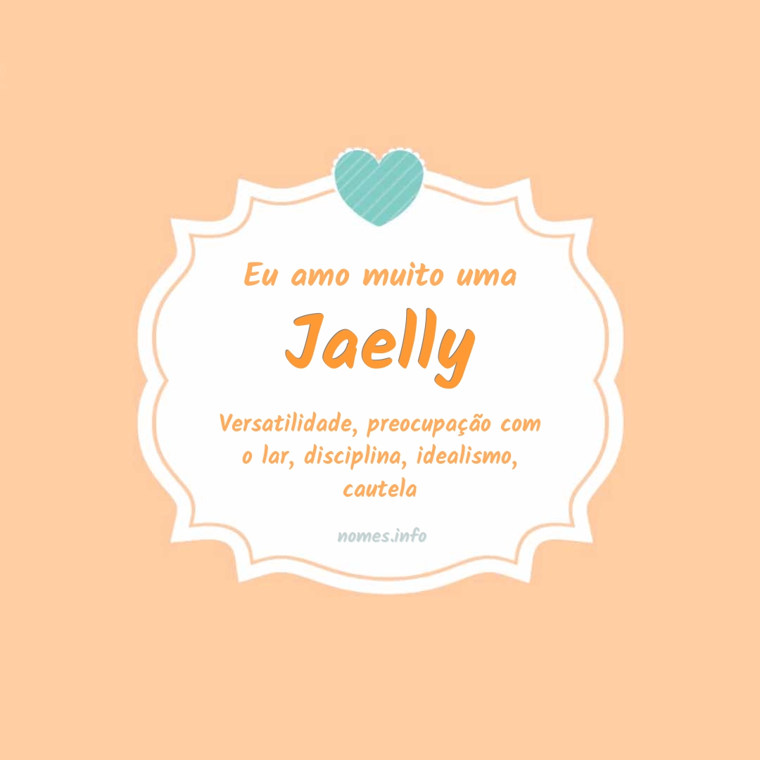 Eu amo muito Jaelly