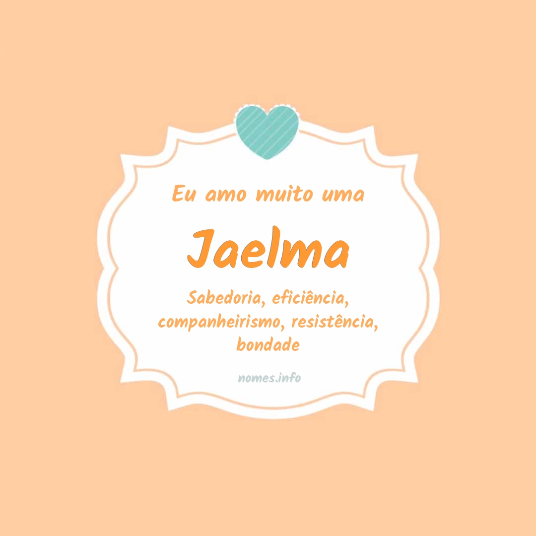 Eu amo muito Jaelma