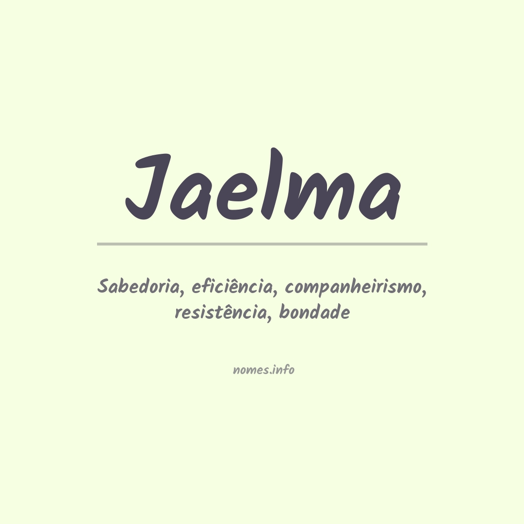 Significado do nome Jaelma