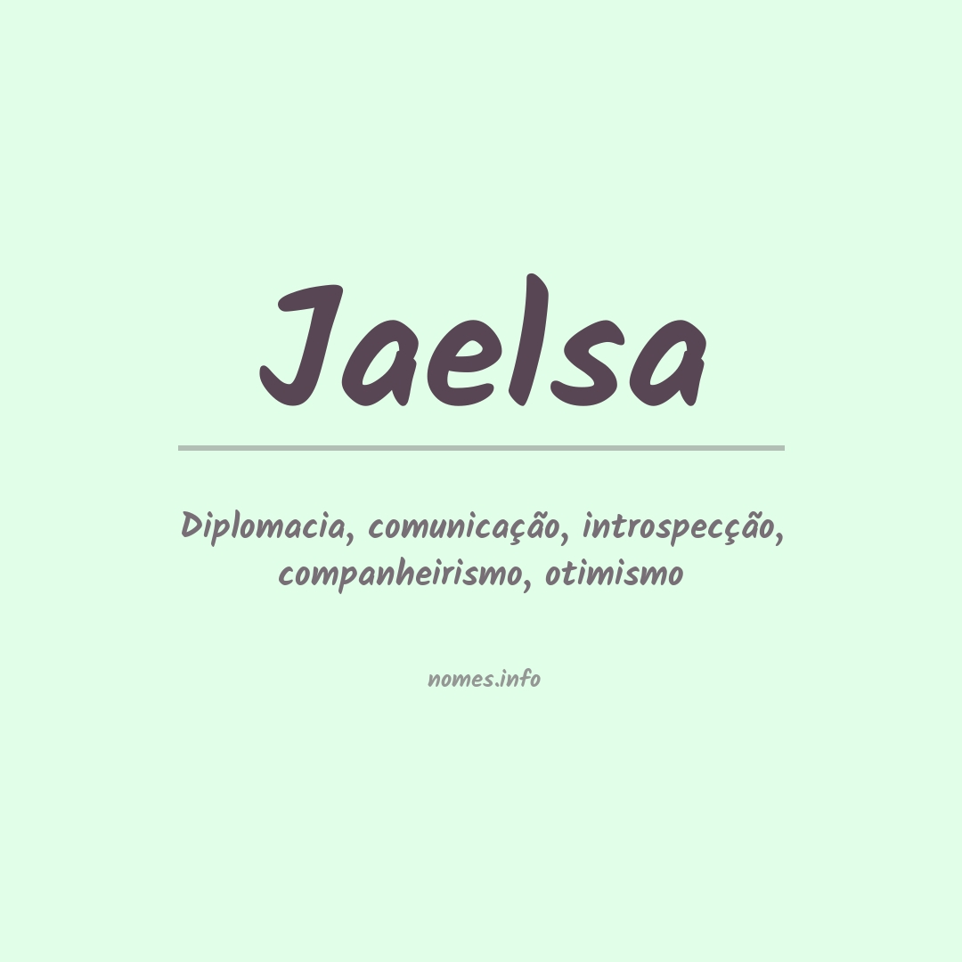 Significado do nome Jaelsa